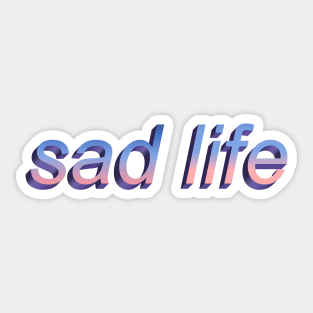 Sad Life - Aesthetic, Meme, Vaporwave Sticker